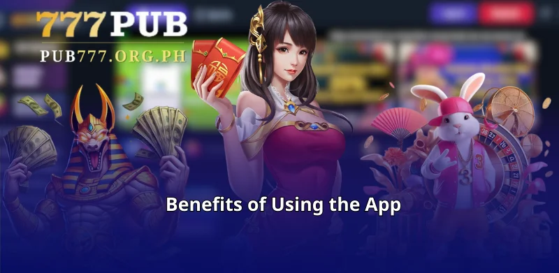 Benefits of Using the App